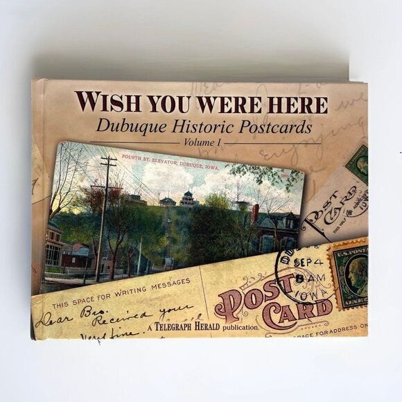 Wish You Were Here Dubuque Historic Postcards Volume 1 2004 Hard Copy 0976112507 - Picture 1 of 12